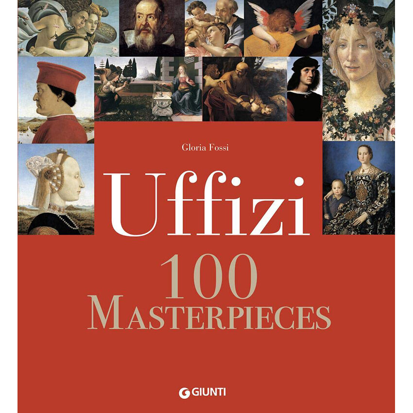 UFFIZI. 100 CAPOLAVORI - Gallerie degli Uffizi Shop